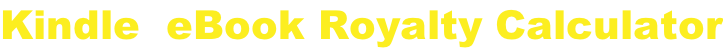 Kindle  eBook Royalty Calculator