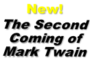 New! The Second Coming of Mark Twain