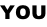 YOU
